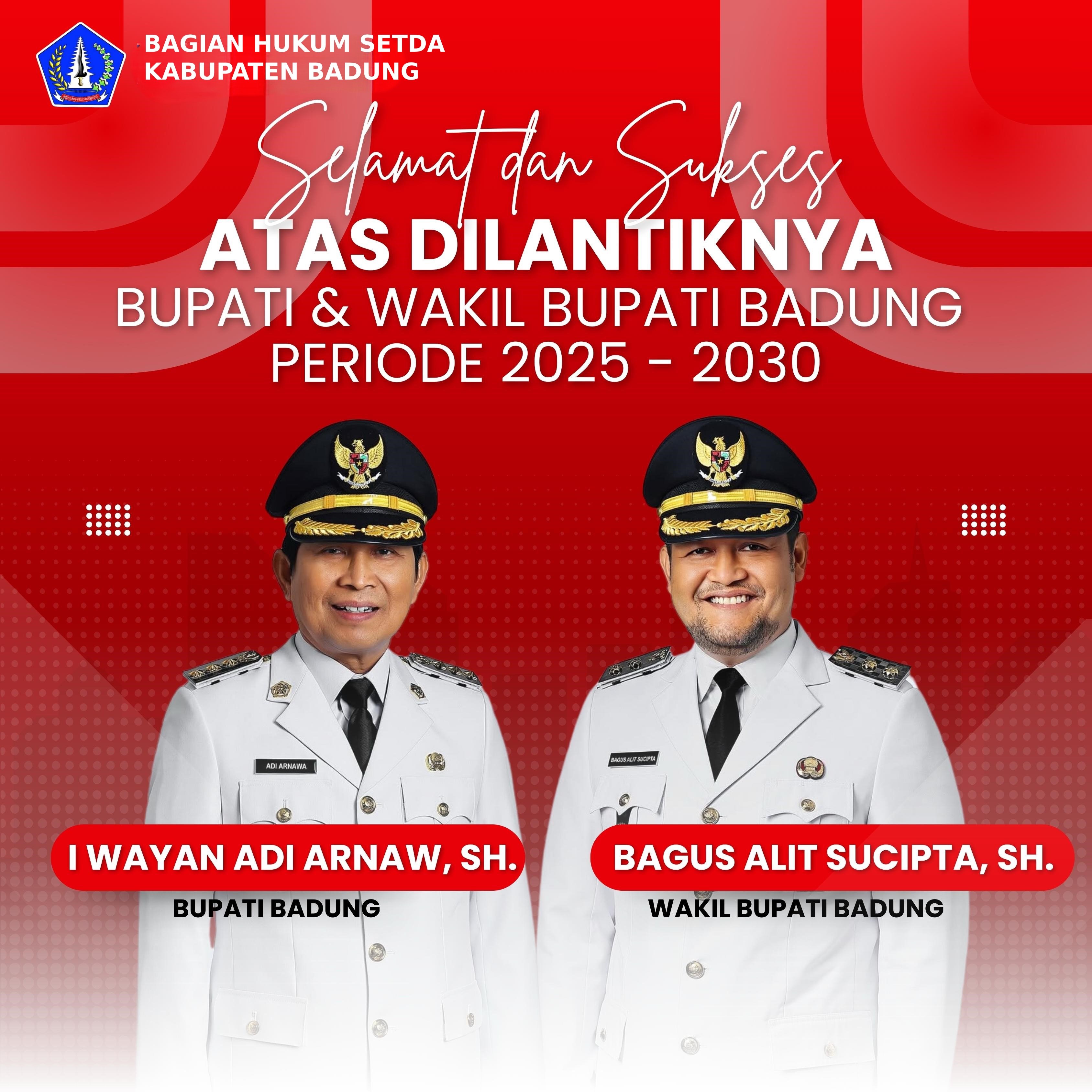 Selamat dan Sukses Dilantiknya Bupati dan Wakil Bupati Badung 2025-2030