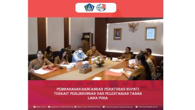 PEMBAHASAN RANCANGAN PERATURAN BUPATI TERKAIT PERLINDUNGAN DAN PELESTARIAN TANAH LABA PURA