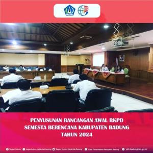 PENYUSUNAN RANCANGAN AWAL RKPD SEMESTA BERENCANA KABUPATEN BADUNG TAHUN 2024