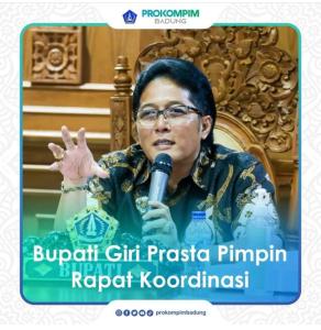 BUPATI GIRI PRASTA PIMPIN RAPAT KOORDINASI DENGAN TIM BANTUAN HUKUM 