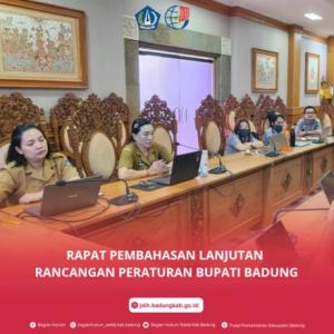 Rapat Pembahasan Lanjutan Rancangan Peraturan Bupati Badung