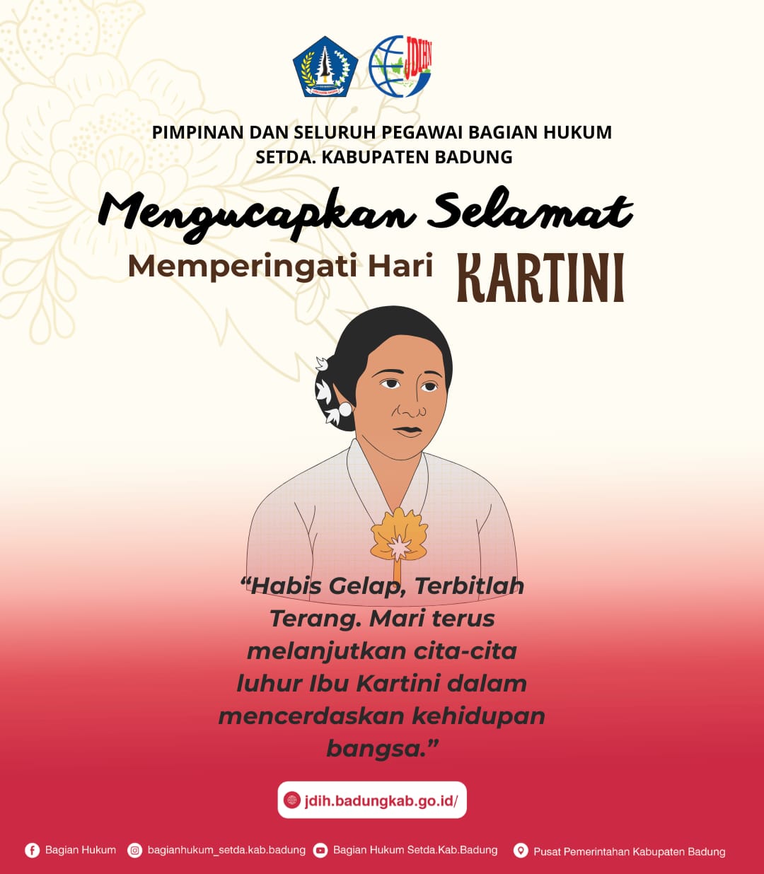 Selamat Hari Kartini. Habis Gelap terbitlah terang. Teruslah bersinar Kartini masa kini.