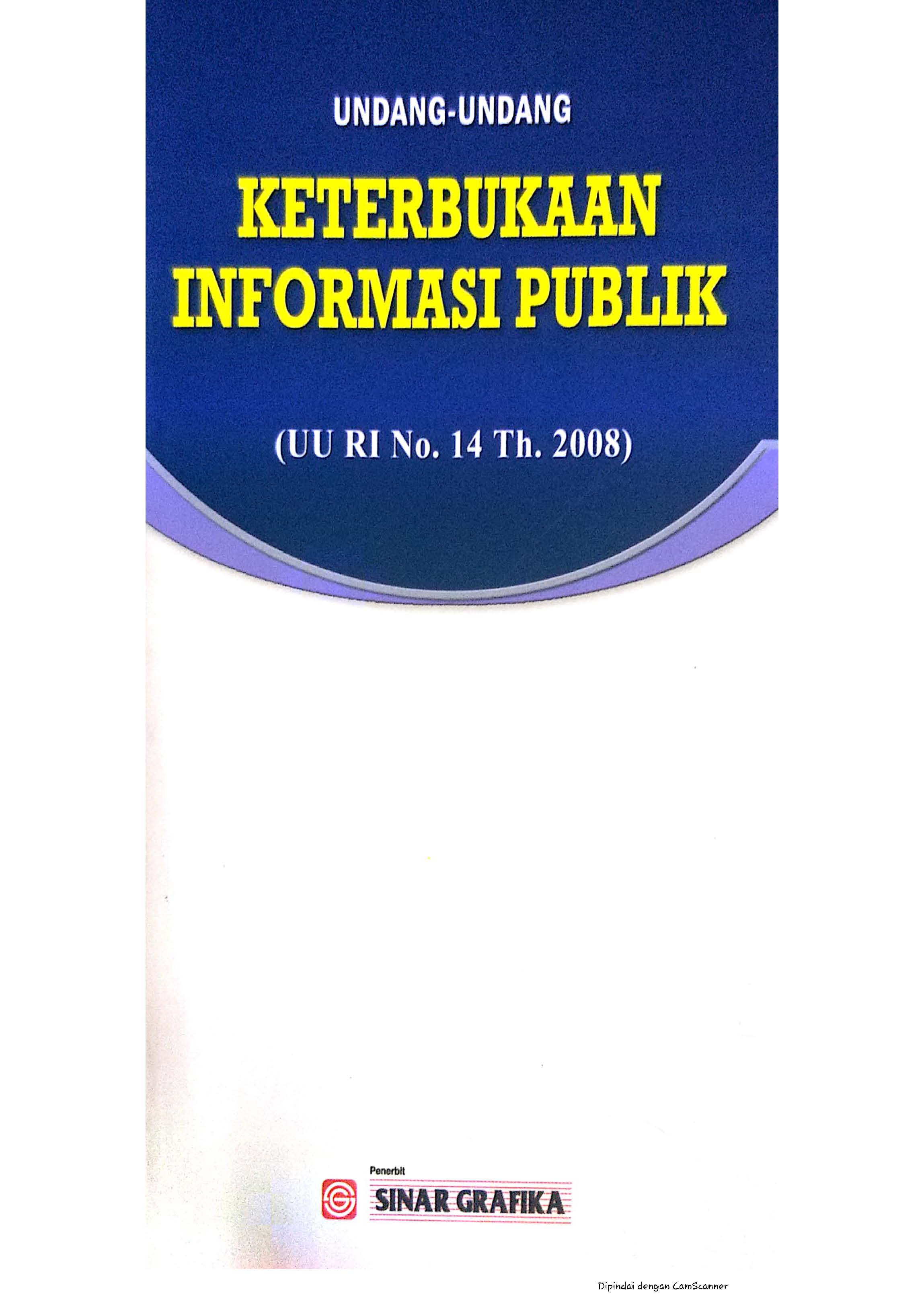 UNDANG - UNDANG KETERBUKAAN INFORMASI PUBLIK
