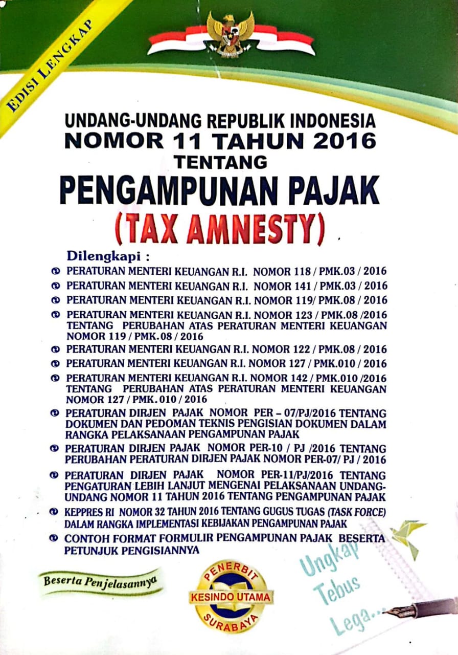 Undang-Undang Republik Indonesia Nomor 11 Tahun 2016 Tentang Pengampunan Pajak (Tax Amnesty)